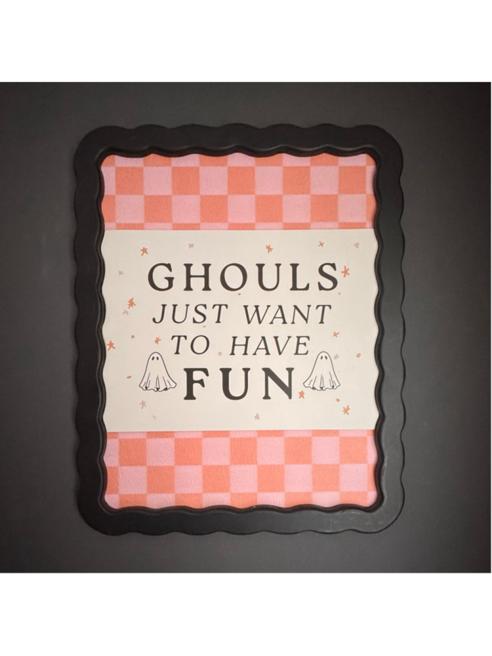 Ghouls Just Want to Have Fun Wall Sign - Picture 1 of 4